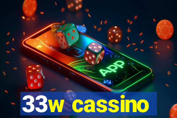 33w cassino